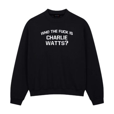 Who The Fuck Is Charlie Watts Shirt3