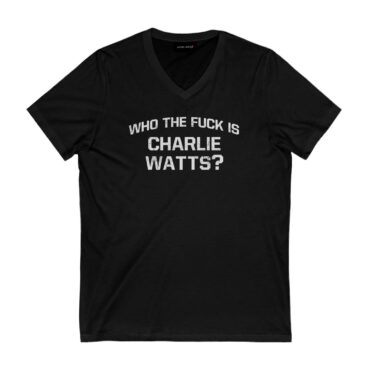 Who The Fuck Is Charlie Watts Shirt5