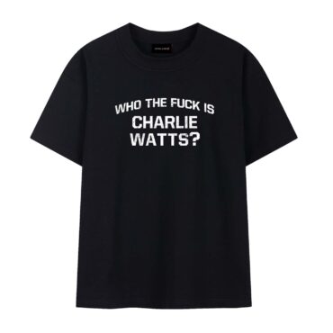Rolling Stones Who The Fuck Is Charlie Watts Shirt