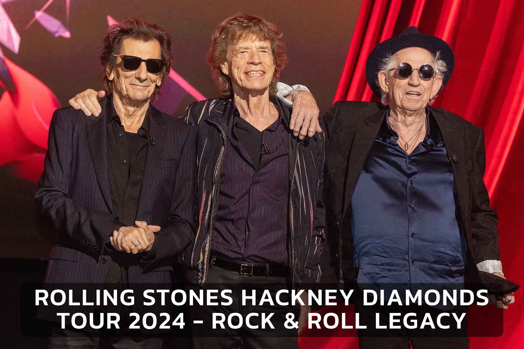 hackney diamonds tour 2024 rock n roll legacy 1